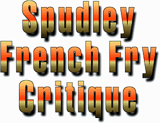The Spudley French Fry Critique